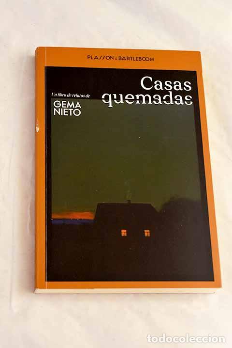 Libros: Casas quemadas: Nieto, Gema.- Nieto, Gema