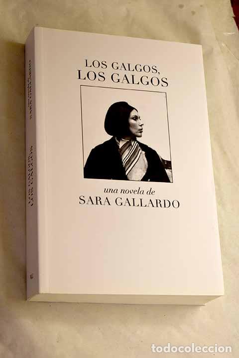 Libros: Los galgos, los galgos.- Gallardo, Sara