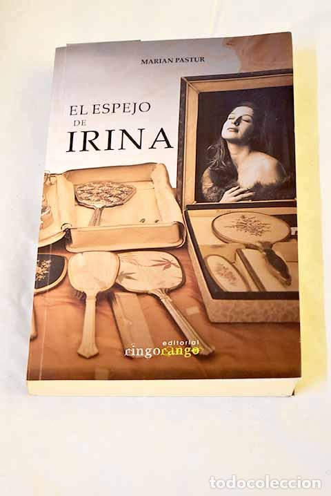 Libros: El espejo de Irina: Pastur, Marian.- Pastur, Marian