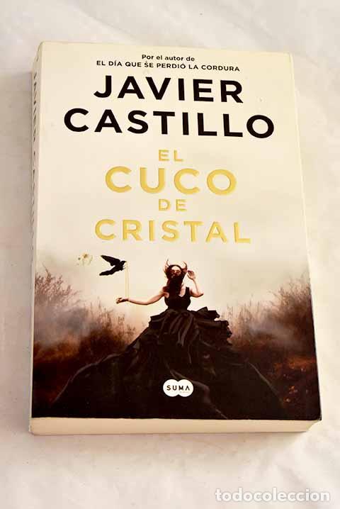 Libros: El cuco de cristal: Castillo, Javier.- Castillo, Javier