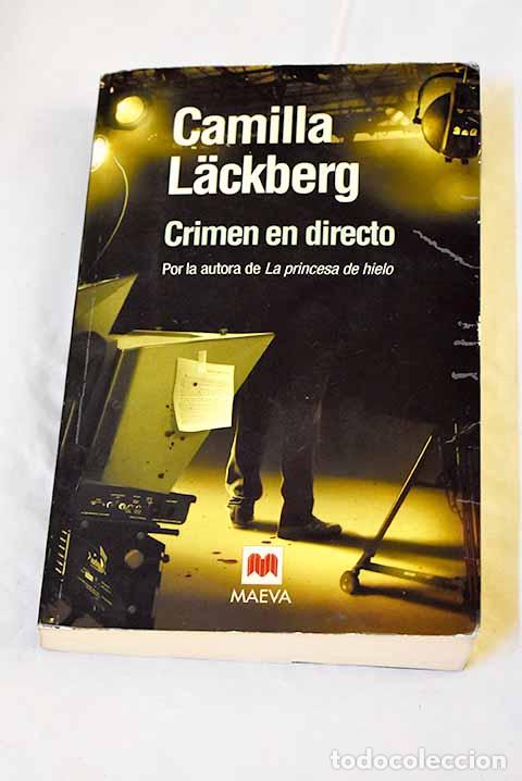 Libros: Crimen en directo: Lackberg, Camilla.- Lackberg, Camilla