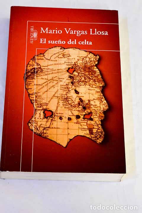 Libros: El sue&ntilde;o del celta: Vargas Llosa, Mario.- Vargas Llosa, Mario
