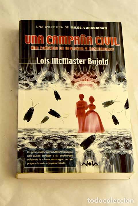 Libros: Una campa&ntilde;a civil: una comedia de biolog&iacute;a y costumbres.- Bujold, Lois McMaster