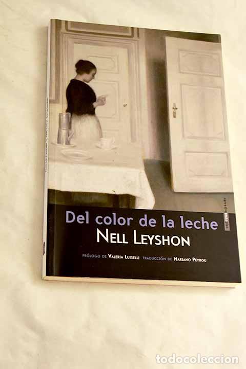 Libros: Del color de la leche.- Leyshon, Nell