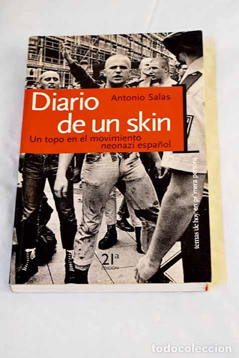 Libros: Diario de un skin: un topo en el movimiento neonazi espa&ntilde;ol.- Salas, Antonio