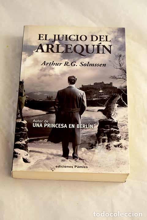Libros: El juicio del arlequ&iacute;n.- Solmssen, Arthur R. G.