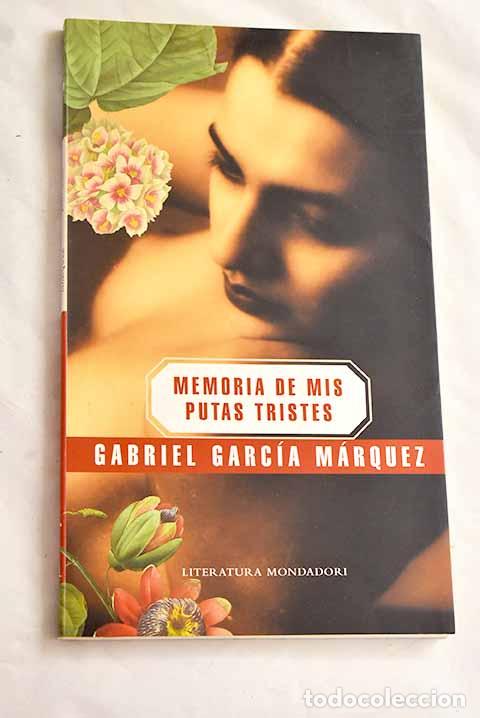 Libros: Memoria de mis putas tristes.- Garc&iacute;a M&aacute;rquez, Gabriel
