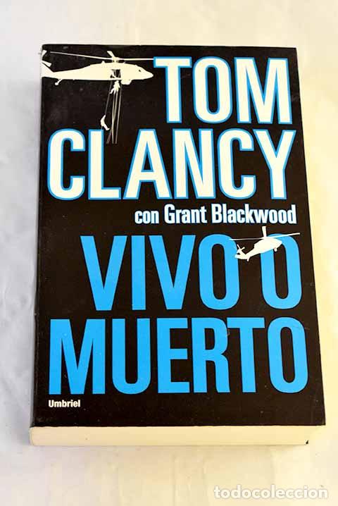 Libri di seconda mano: Vivo o muerto: Clancy, Tom.- Clancy, Tom