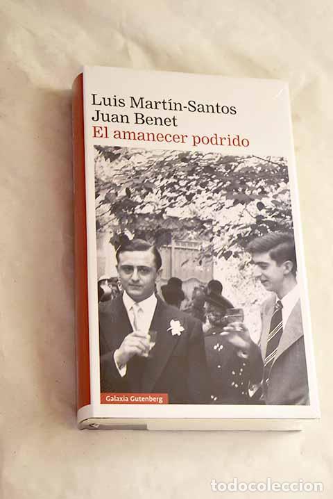 Libros: El amanecer podrido: Mart&iacute;n-Santos, Luis.- Mart&iacute;n-Santos, Luis
