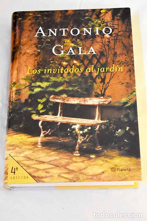 Libros: Los invitados al jard&iacute;n.- Gala, Antonio