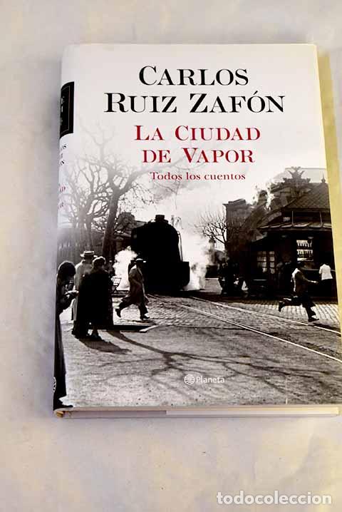 Libros: La Ciudad de Vapor: Ruiz Zaf&oacute;n, Carlos.- Ruiz Zaf&oacute;n, Carlos