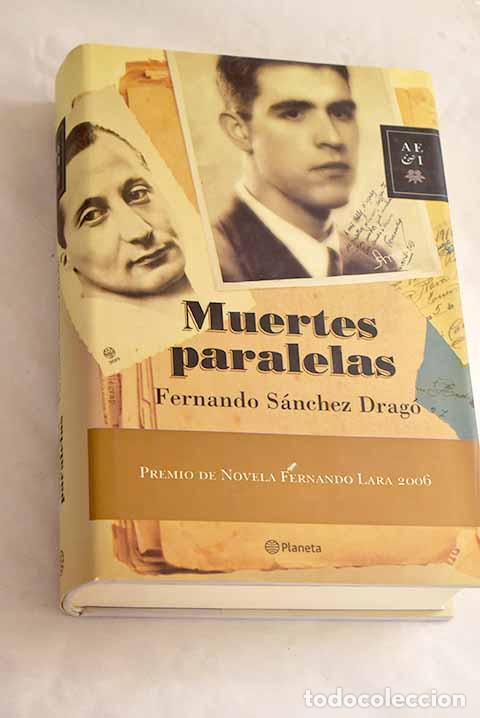 Livres: Muertes paralelas: S&aacute;nchez Drag&oacute;, Fernando.- S&aacute;nchez Drag&oacute;, Fernando