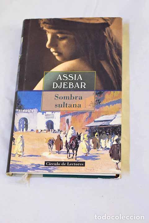 Livres: Sombra sultana: Djebar, Assia.- Djebar, Assia