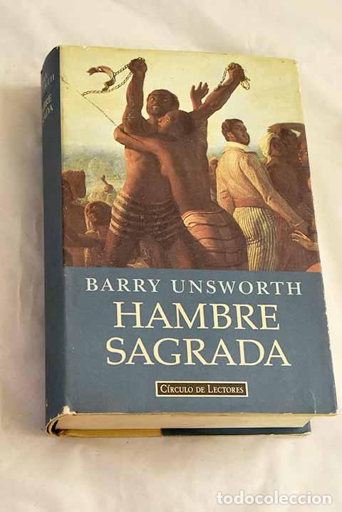 Livres: Hambre sagrada: Unsworth, Barry.- Unsworth, Barry