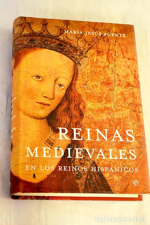 Livres: Reinas medievales en los reinos hisp&aacute;nicos.- Fuente, Mar&iacute;a Jes&uacute;s