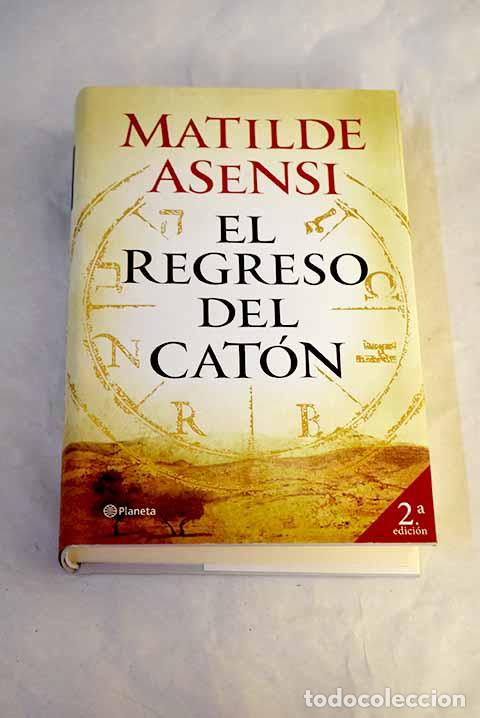 B&uuml;cher: El regreso del Cat&oacute;n.- Asensi, Matilde