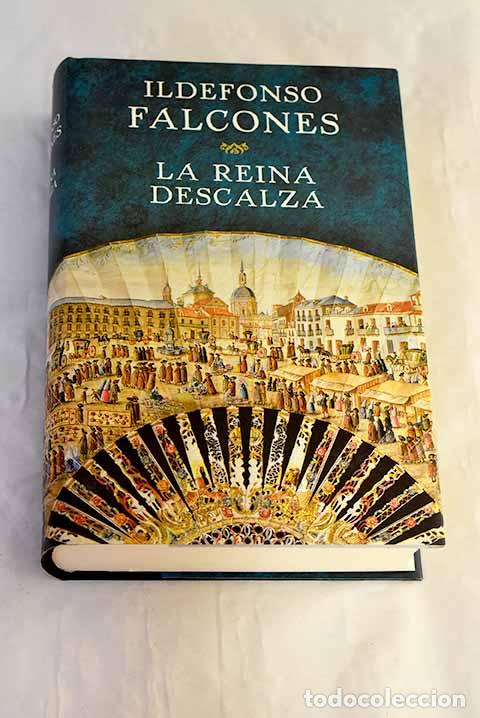 books: La reina descalza: Falcones, Ildefonso.- Falcones, Ildefonso