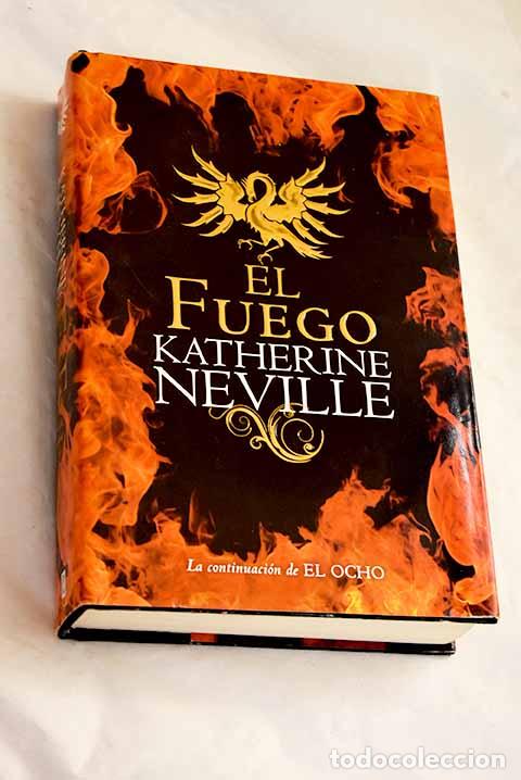 Libros: El fuego: Neville, Katherine.- Neville, Katherine