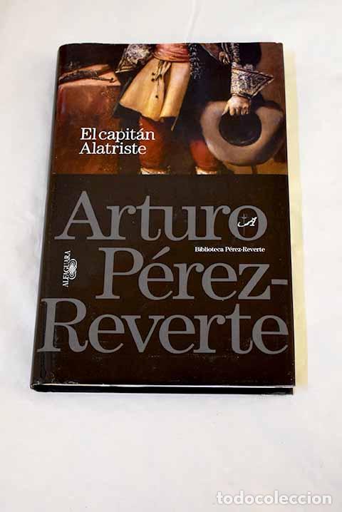 Libros: El capit&aacute;n Alatriste.- P&eacute;rez-Reverte, Arturo