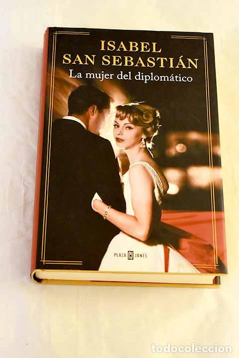Libros: La mujer del diplom&aacute;tico.- San Sebasti&aacute;n, Isabel