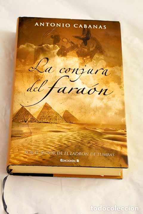Libros: La conjura del fara&oacute;n.- Cabanas, Antonio