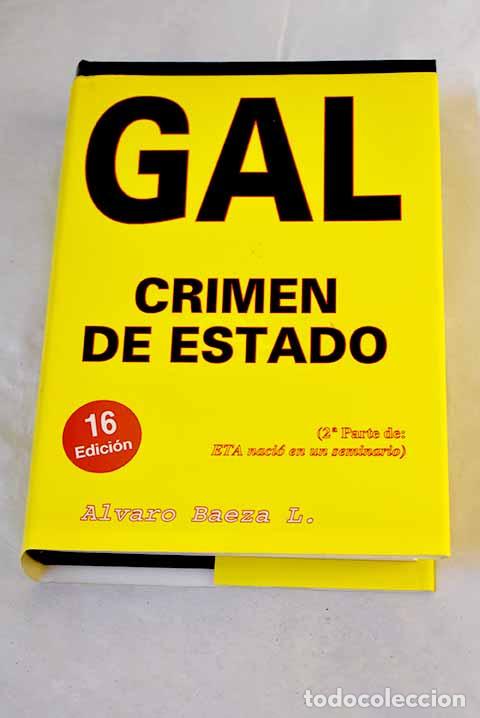 Libros: Gal: crimen de Estado : 1982-1995.- Baeza, &Aacute;lvaro
