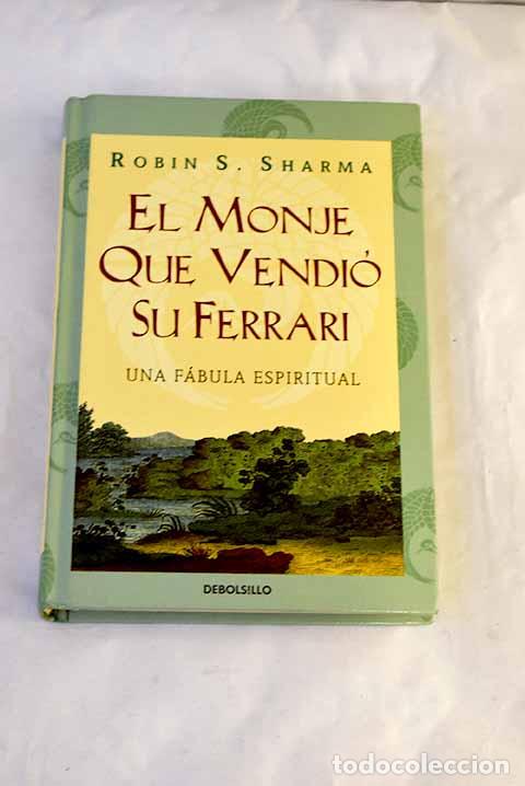 Libros: El monje que vendi&oacute; su Ferrari.- Sharma, Robin S.