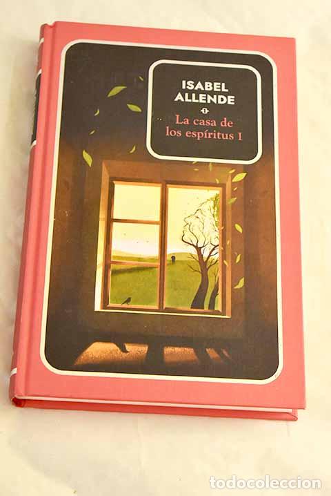 Libros: La casa de los esp&iacute;ritus, tomo 1.- Allende, Isabel