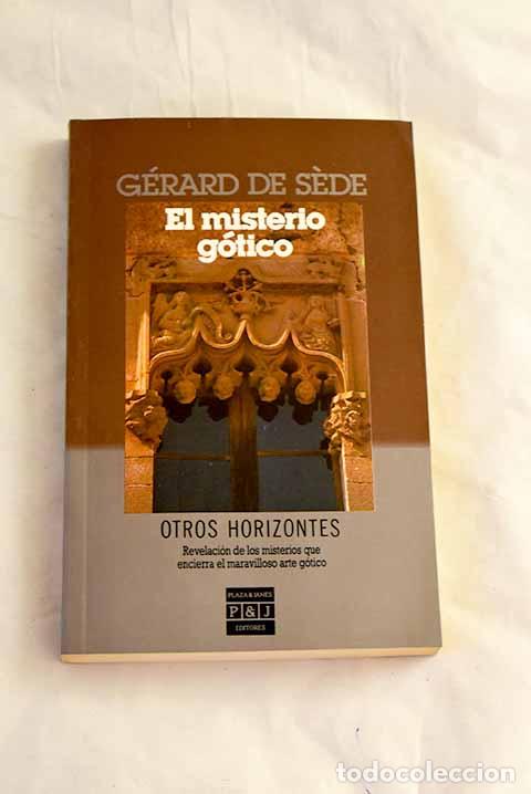 Libri di seconda mano: El misterio g&oacute;tico: Sede, G&eacute;rard de.- Sede, G&eacute;rard de