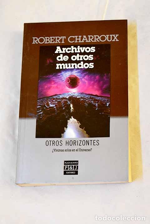 Libri di seconda mano: Archivos de otros mundos.- Charroux, Robert