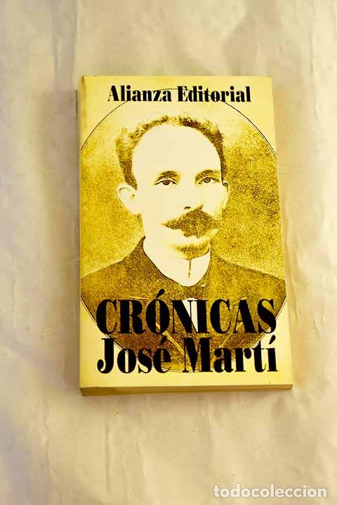 Libri di seconda mano: Cr&oacute;nicas: Mart&iacute;, Jos&eacute;.- Mart&iacute;, Jos&eacute;