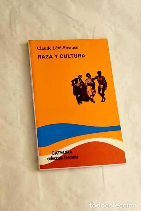 Libri di seconda mano: Raza y cultura ; Raza e historia.- L&eacute;vi-Strauss, Claude