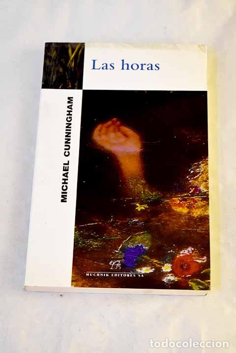 Libri di seconda mano: Las horas: Cunningham, Michael.- Cunningham, Michael