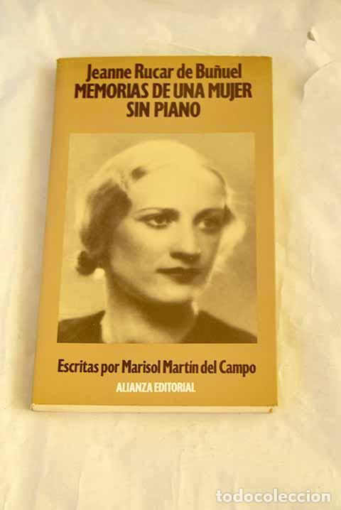 Libri di seconda mano: Jeanne Rucar de Bu&ntilde;uel: memorias de una mujer sin piano.- Mart&iacute;n del Campo, Marisol