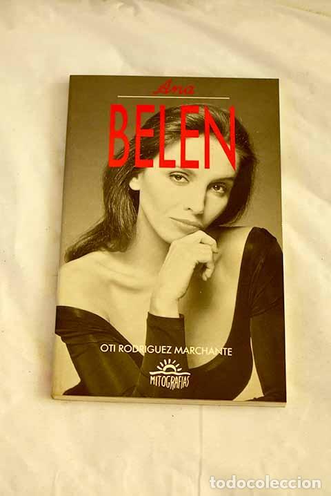 Libri di seconda mano: Ana Bel&eacute;n: Rodr&iacute;guez Marchante, Oti.- Rodr&iacute;guez Marchante, Oti