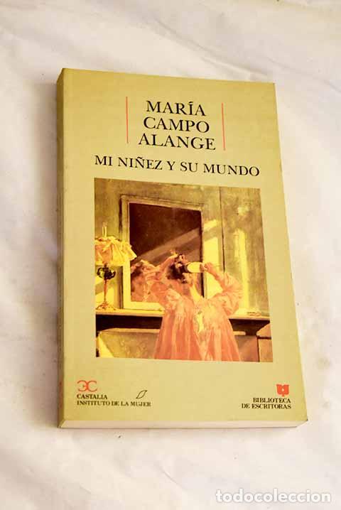Libri di seconda mano: Mi ni&ntilde;ez y su mundo: Campo Alange, Mar&iacute;a Laffitte.- Campo Alange, Mar&iacute;a Laffitte