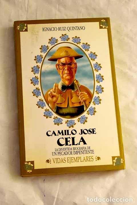 Libri di seconda mano: Camilo Jos&eacute; Cela: Ruiz Quintano, Ignacio.- Ruiz Quintano, Ignacio