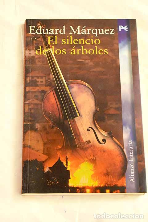Libros: El silencio de los &aacute;rboles.- M&agrave;rquez, Eduard