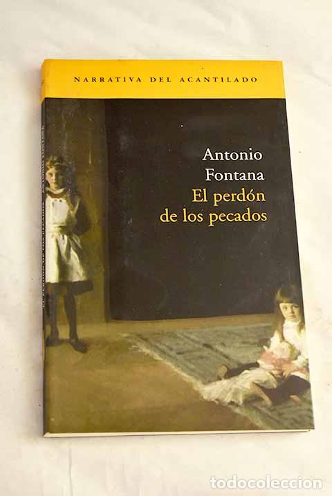 Libros: El perd&oacute;n de los pecados.- Fontana, Antonio