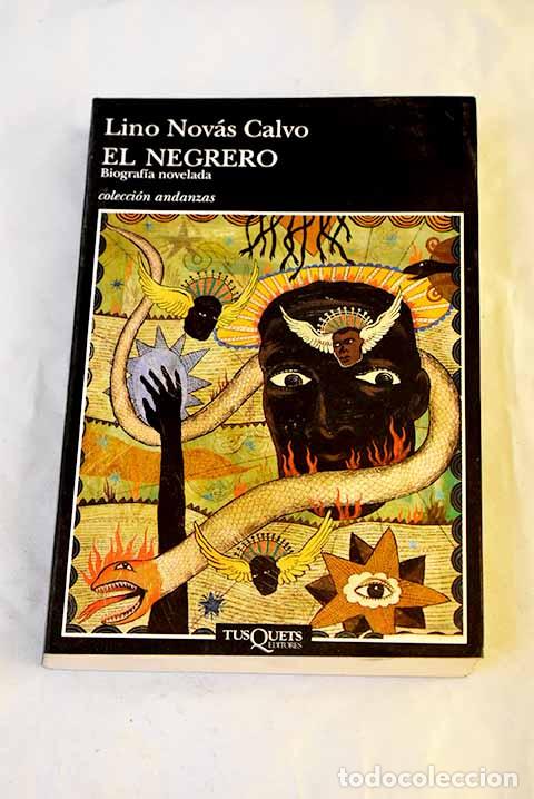 Libros: El negrero: vida novelada de Pedro Blanco Fern&aacute;ndez de Trava.- Nov&aacute;s Calvo, Lino