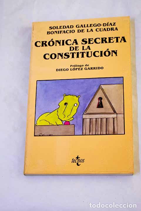 Libros: Cr&oacute;nica secreta de la Constituci&oacute;n.- Gallego D&iacute;az, Soledad