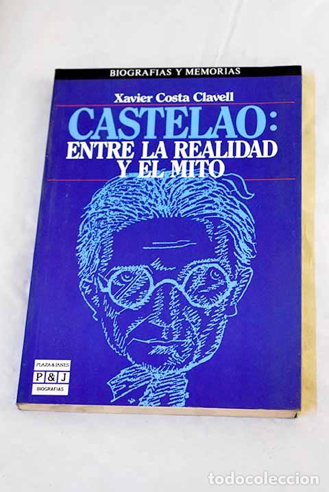 B&uuml;cher: Castelao, entre la realidad y el mito.- Costa Clavell, Javier