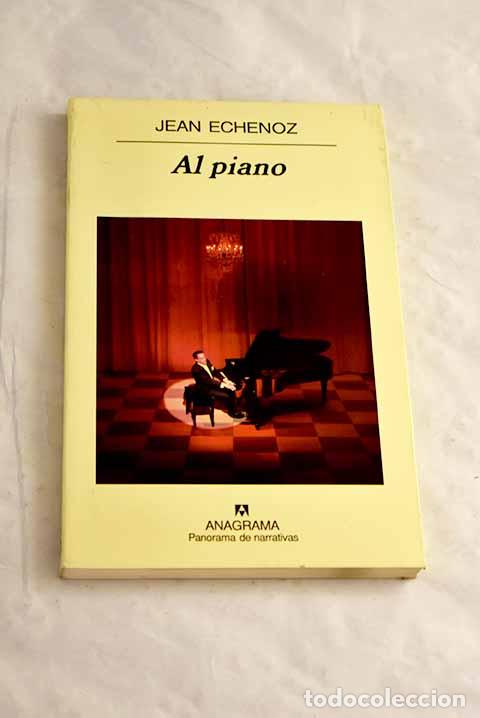 B&uuml;cher: Al piano: Echenoz, Jean.- Echenoz, Jean