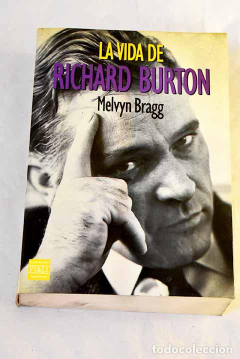 Livros em segunda m&atilde;o: La vida de Richard Burton.- Bragg, Melvyn