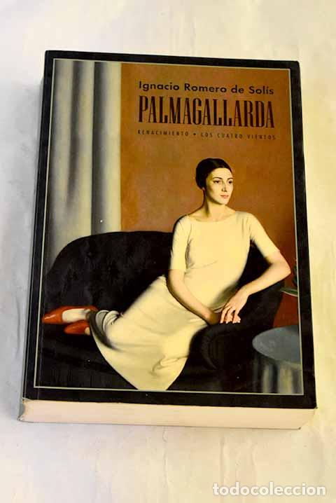 Livros em segunda m&atilde;o: Palmagallarda, tomo I: Rosas, calas y magnolias.- Romero de Sol&iacute;s, Ignacio