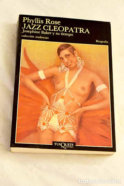 Livros em segunda m&atilde;o: Jazz Cleopatra: Josephine Baker y su tiempo.- Rose, Phyllis