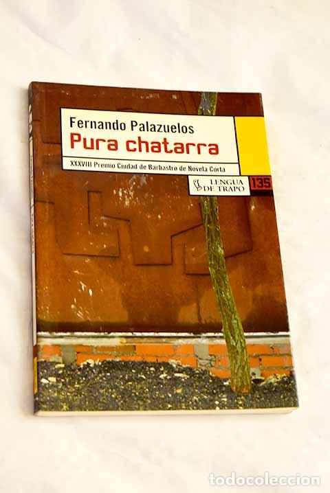 B&uuml;cher: Pura chatarra: Palazuelos, Fernando.- Palazuelos, Fernando