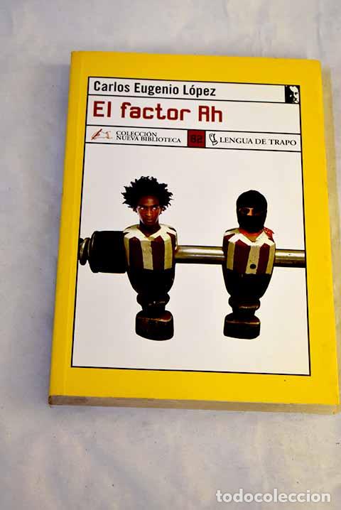 Libros: El factor Rh: L&oacute;pez, Carlos Eugenio.- L&oacute;pez, Carlos Eugenio - Foto 1
