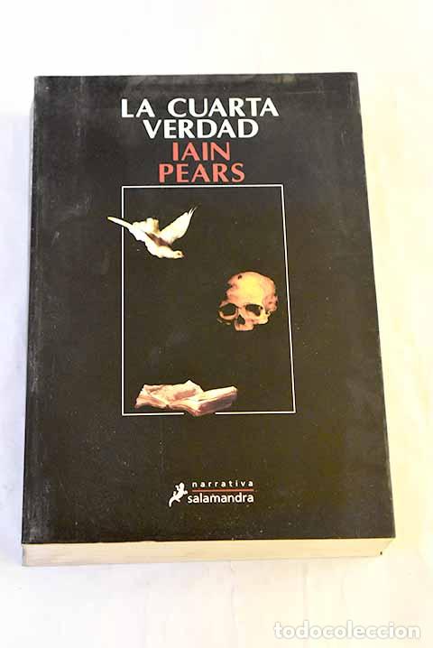 Libri di seconda mano: La cuarta verdad: Pears, Iain.- Pears, Iain