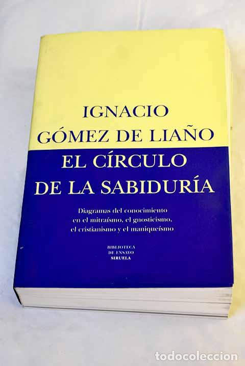 Libri di seconda mano: El c&iacute;rculo de la sabidur&iacute;a: diagramas del conocimiento en el mitra&iacute;smo, el gnosticismo